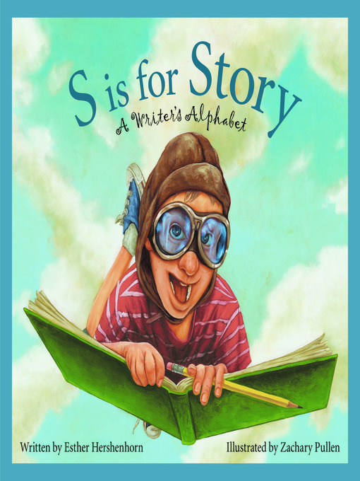 Title details for S is for Story by Esther Hershenhorn - Available